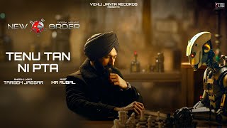 Tenu Tan Ni Pta Lyrical Video Tarsem Jassar  Mr Rubal  New Order  Latest Punjabi Song 2024 [upl. by Shayna]