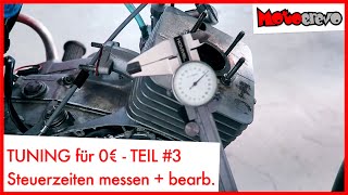 Tuning für 0 €  Teil 3  Steuerzeiten messen amp bearbeiten  Simson S50 Zylinder [upl. by Celeski]