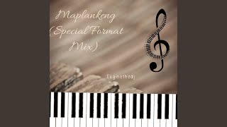 Maplankeng Special Format Mix [upl. by Aranat]