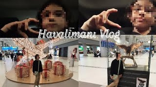 Havalimanı Vlog Gece gece video atıyorumm [upl. by Schwinn]