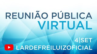 Reunião Pública Virtual  04092024 [upl. by Introc]