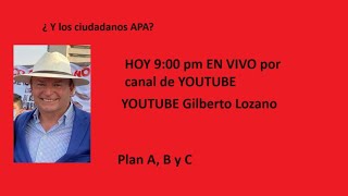 Gilberto Lozano analiza situación electoral  Plan C [upl. by Eduard]