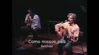 BELCHIOR  COMO NOSSOS PAIS  AO VIVO Show [upl. by Sekoorb773]