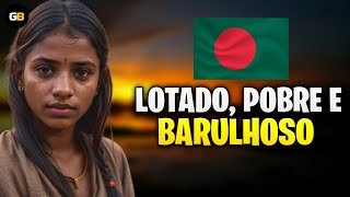 VIDA EM BANGLADESHÂ  PAÃS SUPERLOTADO MAIS SUJO E BARULHOSO [upl. by Neurath]