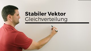 Stabiler Vektor Gleichverteilung mit Parameter Matrizen Matrix  Mathe by Daniel Jung [upl. by Olonam61]