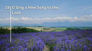 O Sing a New Song to the Lord  SDA Hymnal 19 [upl. by Ciredor849]