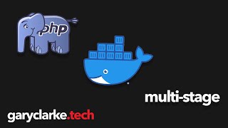 PHP and Docker  Multistage Builds [upl. by Ainerbas]