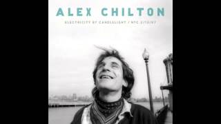 Alex Chilton  Step Right This Way Official [upl. by Medeah526]