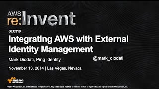 AWS reInvent 2014  SEC310 Integrating AWS with External Identity Management [upl. by Rafaelia208]