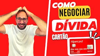 Como NEGOCIAR a DÍVIDA do CARTÃO HIPERCARD [upl. by Petunia]