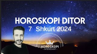 Horoskopi ditor e MËRKURË 7 SHKURT 2024 Horoskopi viral Horoskopiditor javor Shkurt2024 [upl. by Ledba]