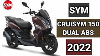 NEW SYM CRUISYM 150 DUAL ABS PRICE AND DOWNPAYMENT 2022 [upl. by Kina27]