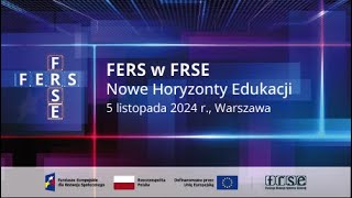 Konferencja „FERS w FRSE – Nowe Horyzonty Edukacji” [upl. by Eenafit]