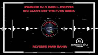 Swankie DJ amp Kashi  Evicted DJ Big Leans Remix [upl. by Gleda]