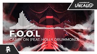 FOOL  Carry On feat Holly Drummond Monstercat Release [upl. by Estell]