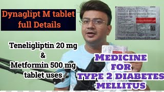 Teneligliptin 20 mg and Metformin hydrochloride 500 mg uses  Dynaglipt M tablet uses [upl. by Ybeloc468]