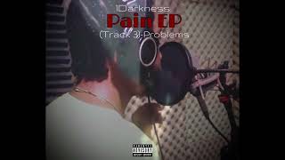 1Darkness  Problems Pain Ep Track3 [upl. by Isaiah824]