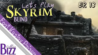 Lets Play Skyrim Blind Ep 18  Fort Kastav Prison [upl. by Aital]