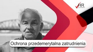 Ochrona przedemerytalna Czy i kiedy można kogoś zwolnić przed emertyturą [upl. by Adnilema]