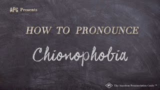 How to Pronounce Chionophobia Real Life Examples [upl. by Fesuy]