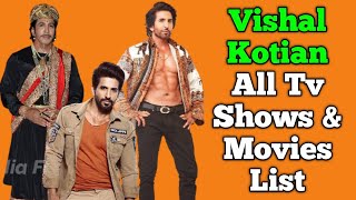 Vishal Kotian All Tv Serials List  Full Filmography  Indian Actor  Bigg Boss 15 [upl. by Consalve234]