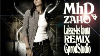 MhD Feat Zaho Laissezles kouma remix by GprodStudio [upl. by Thordia423]