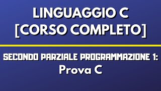 Prova C secondo esame parziale Programmazione 1  uniVR [upl. by Haliak281]