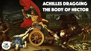 Understanding ACHILLES DRAGGING HECTOR AROUND THE WALLS OF TROY by DONATO CRETI  An Art Analysis [upl. by Ahsyla]