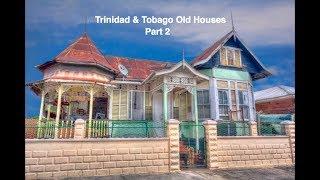 Part 2  Trinidad and Tobago Houses and Architecture [upl. by Asereht]