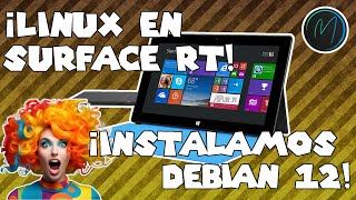 ¡Linux Debian 12 en Surface RT [upl. by Odarnoc]