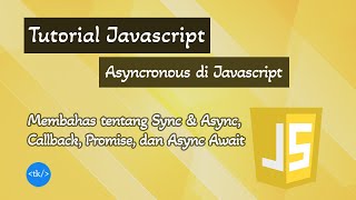 Asyncronous di Javascript Sync amp Async Callback Promise Async amp Await [upl. by Bernetta]