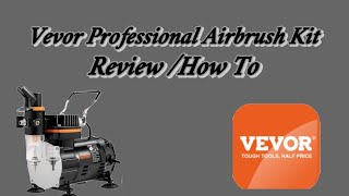 Vevor Professional Airbrush Kit ReviewHow To [upl. by Preciosa]