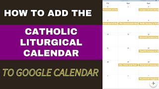 How to Add the Catholic Liturgical Calendar to Google Calendar [upl. by Malas715]