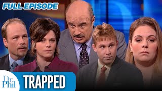 Trapped  FULL EPISODE  Dr Phil [upl. by Negam824]