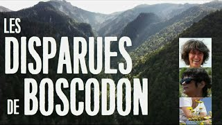 LES DISPARUES DE BOSCODON  MYSTÈRE EN HAUTESALPES DMKMY [upl. by Aniham915]