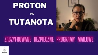 PROTON Mail vs TUTANOTA Mail  zaszyfrowane i bezpieczne programy mailowe [upl. by Asus424]