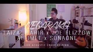 NEGARAKU  Faizal Tahir Joe Flizzow Altimet SonaOne LIVE Acoustic Cover by Fero [upl. by Odrick544]