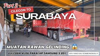 BONGKAR MUATAN GULUNGAN BAJA RAWAN GELINDING ‼️NYOBAIN VLOG PAKAI SAMSUNG GALAXY S20  MOBIL TRUCK [upl. by Nnairrehs]