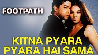 Kitna Pyara Pyara Hai Sama Full Video  Footpath  Bipasha Basu amp Aftab Shivdasani [upl. by Ber]