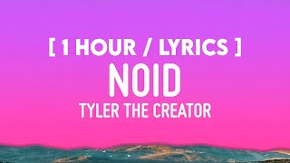 Tyler The Creator  Noid 1 HOUR [upl. by Hagen]