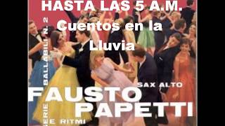 FAUSTO PAPETTI HASTA LAS 5AMFULL ALBUM 1960 [upl. by Assirahs]