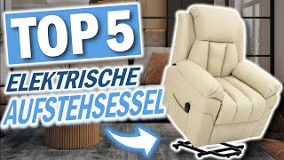 Die besten AUFSTEHSESSEL  Top 5 elektrische Aufstehsessel 2024 Beste Fernseh Aufstehsessel [upl. by Hugon]