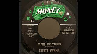 Bettye Swann  Make Me Yours  US Money Records Demo released 1967 [upl. by Asseram]