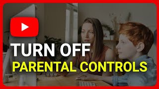 How to Turn OFF Parental Controls on Youtube Easy Way [upl. by Ming]