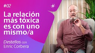 La relación más tóxica es con uno mismo 💭 Reflexiones con Enric 2 [upl. by Asile]