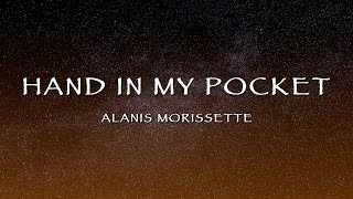 Alanis Morissette  Hand In My Pocket Lyrics [upl. by Theodor]