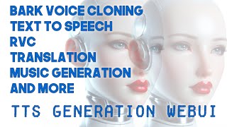 Bark TTS Seamless Translation RVC Music Generation and More with the TTS Generation WebUI [upl. by Ethelin]