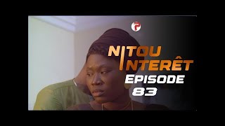 NITOU INTÉRÊT  Épisode 83  Saison 1 [upl. by Parrisch]