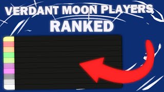 Verdant Moon players ranked [upl. by Kedezihclem]