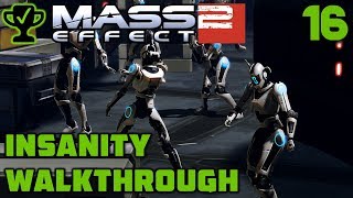 A Virus in the Machine  Mass Effect 2 Walkthrough Ep 16 Mass Effect 2 Insanity Walkthrough [upl. by Innor229]